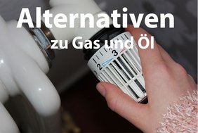 Alternative zu Öl und Gas 